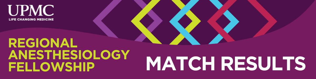 Graphic announcing match results for the UPMC Regional Anesthesiology Fellowship. The background features shades of purple with overlapping diamond shapes in yellow, blue, red, and purple. The UPMC logo and the phrase