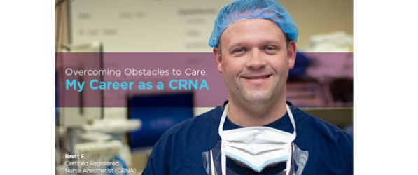 "Headshot of Brett Fadgen with the text Overcoming Obstacles to Care: My Career as a CRNA"