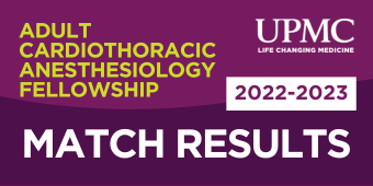 Graphic announcing the 2022–2023 Adult Cardiothoracic Anesthesiology Fellowship Match Results from UPMC, with the tagline "Life Changing Medicine." The design featubold white and yellow text on a purple background.res 