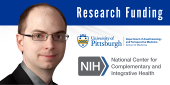 Promotional graphic announcing research funding. On the left is a headshot of a man wearing glasses and a suit. On the right are logos for the University of Pittsburgh Department of Anesthesiology and Perioperative Medicine and the NIH’s National Center for Complementary and Integrative Health (NCCIH). The top of the image includes the text “Research Funding” in bold white letters on a blue background.